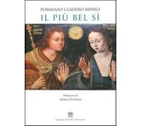 Il più bel sì. Iconografia dell'annunciazione. Ediz. illustrata - Mineo To...
