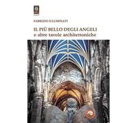 Il più bello degli angeli e altre tavole architettoniche