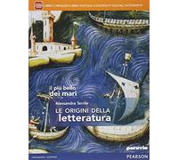 Il più bello dei mari. Le origini della letteratura. Per le Scuole superiori. Con e-book. Con espansione online