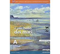 Il più bello dei mari. Vol. A. Corso di scrittura-Didatsore. Ediz. mylab. Per le Scuole superiori. Con e-book. Con espansione online