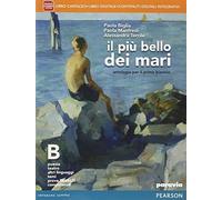Il più bello dei mari. Vol. B. Didastore.Con espansione online. Per le Scuole superiori