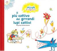 Il più cattivo dei grandi lupi cattivi. Ediz. a colori