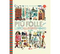 Il più folle e divertente libro illustrato del mondo di Otto. Nuova ediz.