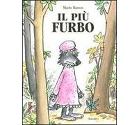 Il più furbo. Ediz. illustrata