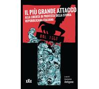 Il più grande attacco alla libertà di protesta della storia repubblicana i...