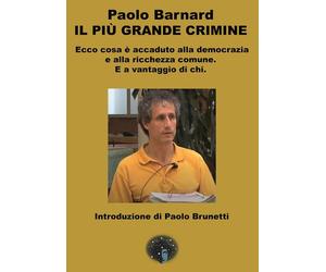 Il più grande crimine. Ecco cosa è accaduto alla democrazia e alla ricchezza com