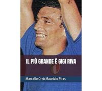 IL PIÙ GRANDE È GIGI RIVA