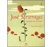 Il più grande fiore del mondo. Ediz. illustrata