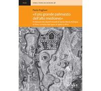 «Il più grande palinsesto dell'Alto Medioevo». Il restauro dei dipinti murali di Santa Maria Antiqua al Foro romano dal 1900 al 1960 e oltre. Ediz. illustrata