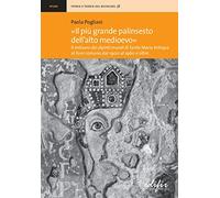Libri Pogliani Paola - Â«Il Piu Grande Palinsesto Dell'alto Medioevo. Il Restaur