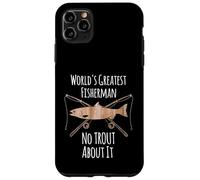 Il più grande pescatore del mondo No Trout About It Pesca con camicia Custodia per iPhone 11 Pro Max