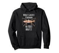 Il più Grande Pescatore del Mondo No Trout About It Pesca con Camicia Felpa con Cappuccio