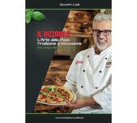 Il Pizzaiolo: L'arte della Pizza - Tradizione e innovazione