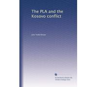 Il PLA e il conflitto del Kosovo