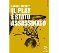Il play è stato assassinato