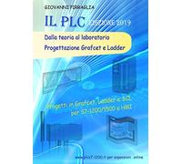 Il PLC dalla teoria al laboratorio. Progettazione Grafcet e Ladder