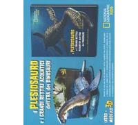 Il plesiosauro e i grandi rettili acquatici dell'era dei dinosauri. Dinosauri 3D. Ediz. a colori. Con gadget