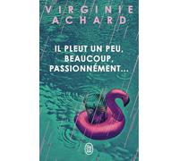 Il pleut, un peu, beaucoup, passionnément