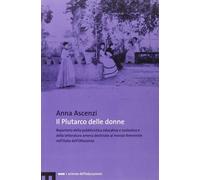 Il Plutarco delle donne. Repertorio della pubblicistica educativa e scolas...