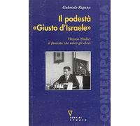Il podestà «Giusto d'Israele». Vittorio Tredici il fascista che salvò gli ...