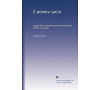 Il poema sacro. Saggio d'una interpretazione generale della Divina Commedia. Inferno I-II.