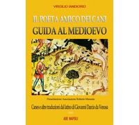 Il poeta amico dei cani, guide al Medioevo: Canes e altre traduzioni dal l...