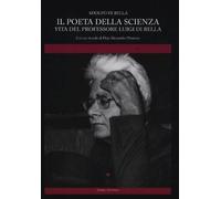 Il poeta della scienza. Vita del professore Luigi Di Bella [Paperback] [Jun 06,