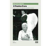 Il poeta d'oro. Il gran teatro immaginario di Giuliano Scabia - Marino Massimo