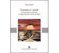 Il poeta e i pirati. Le straordinarie avventure di Filippo Pananti, schiavo ad Algeri
