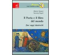 Il poeta e il libro del mondo. Due saggi danteschi