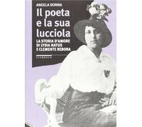 Il poeta e la sua lucciola. La storia d'amore di Lydia Natus e Clemente Rebora