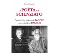 Libri Enrico ImpalÃ - Il Poeta E Lo Scienziato. Quando Rabindranath Tagore Inco