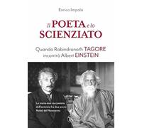 Libri Enrico Impalà - Il Poeta E Lo Scienziato. Quando Rabindranath Tagore Inco