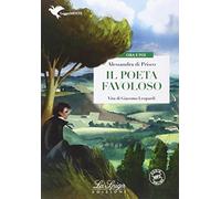 Il poeta favoloso. Con e-book. Con espansione online