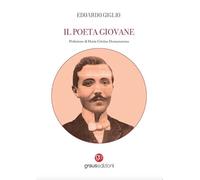 Il poeta giovane - Giglio Edoardo