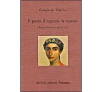 Il poeta, il ragazzo, la ragazza a Roma d'inverno nel 27 a. C.