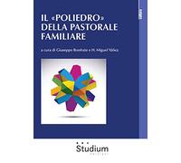 Il «Poliedro» della pastorale familiare
