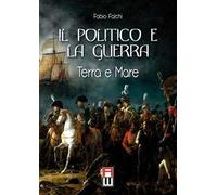 Il politico e la guerra. Terra e mare