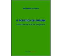 Il polittico dei superbi. Studio sui canti X-XII del «Purgatorio»