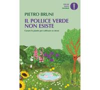 Il pollice verde non esiste. Curare le piante per coltivare se stessi - Br...