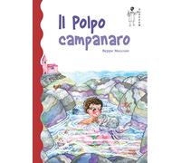 Il polpo campanaro. Ediz. a colori