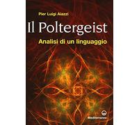 Il poltergeist. Analisi di un linguaggio - [Edizioni Mediterranee]