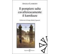 Il pompiere salta cavallerescamente il kamikaze
