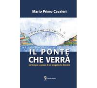 Il ponte che verrà. Nel tempo sospeso di un progetto in divenire