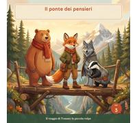 Il ponte dei pensieri: una fiaba illustrata su lavoro di squadra, per bambini dai 3 ai 7 anni
