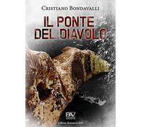 Libri Bondavalli Cristiano - Il Ponte Del Diavolo