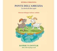 Il Ponte dell’Amicizia: Una storia illustrata bilingue italiano-uzbeco sul valore della collaborazione per bambini dai 4 agli 8 anni