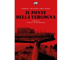 Il ponte della vergogna - Documentario crollo ponte Morandi, Genova - Ediz limitata 300cp