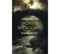 Il ponte dell'impiccato. La balotta dei tramonti. Vol. 2