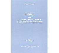 Il ponte fra la spiritualità cosmica e l'elemento fisico umano